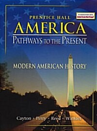 American Pathways to the Present 5 Edition Modern Student Edition 2003c (Hardcover)