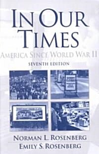 In Our Times: America Since World War II (Paperback, 7)