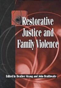 Restorative Justice and Family Violence (Paperback)