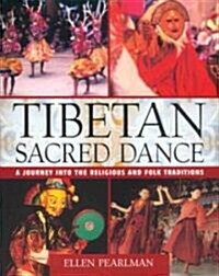 Tibetan Sacred Dance: A Journey Into the Religious and Folk Traditions (Paperback, Original)