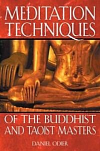 Meditation Techniques of the Buddhist and Taoist Masters (Paperback, 2)