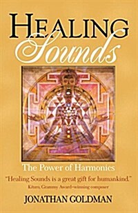 Healing Sounds: The Power of Harmonics (Paperback)