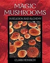 Magic Mushrooms in Religion and Alchemy (Paperback)