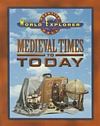 World Explorer: Medieval Times 3rd Edition Student Edition 2003c (Hardcover)
