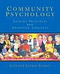 Community Psychology: Guiding Principles and Orienting Concepts (Paperback)