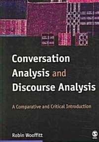Conversation Analysis and Discourse Analysis: A Comparative and Critical Introduction (Paperback)