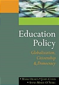 Education Policy: Globalization, Citizenship and Democracy (Paperback)