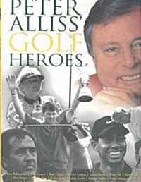 Peter Alliss Golf Heroes (Hardcover)
