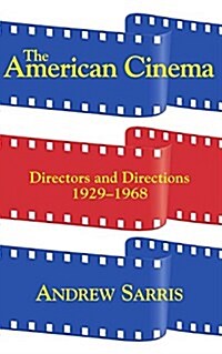 The American Cinema: Directors and Directions 1929-1968 (Paperback)