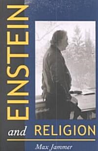 Einstein and Religion: Physics and Theology (Paperback)