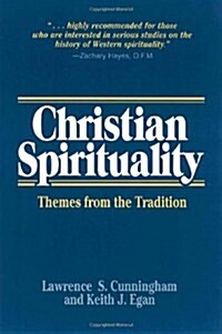 Christian Spirituality: Themes from the Tradition (Paperback)