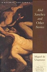 Abel Sanchez and Other Stories (Paperback)