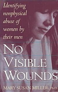 No Visible Wounds: Identifying Non-Physical Abuse of Women by Their Men (Paperback)