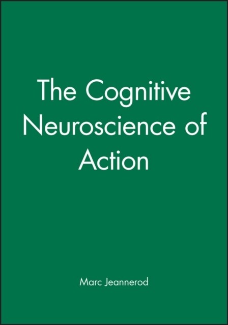 Cognitive Neuroscience of Action (Paperback)