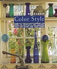 Color Style: How to Identify the Colors That Are for Your Home (Hardcover)