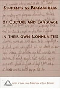 Students As Researchers of Culture and Language in Their Own Communities (Paperback)