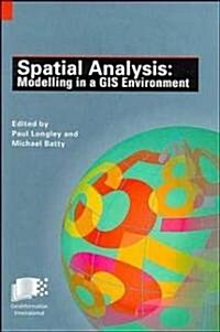 Spatial Analysis: Modelling in a GIS Environment (Hardcover)