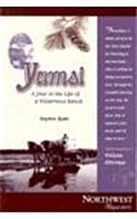 Yamsi: A Year in the Life of a Wilderness Ranch (Paperback)