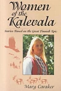 Women of the Kalevala (Paperback)