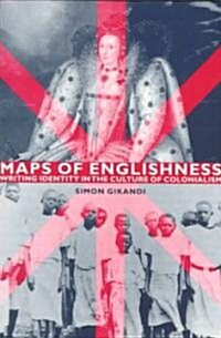 Maps of Englishness: Writing Identity in the Culture of Colonialism (Paperback)