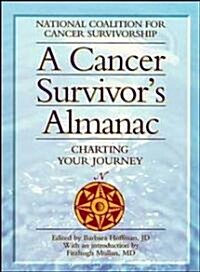 A Cancer Survivors Almanac: Charting Your Journey (Paperback, 2)