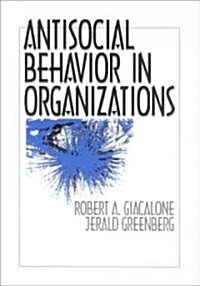Antisocial Behavior in Organizations (Paperback)