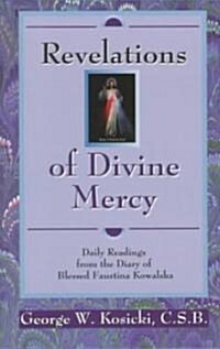 Revelations of Divine Mercy: Daily Readings from the Diary of Saint Faustina Kowalska (Paperback)
