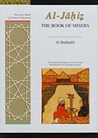 The Book of Misers : a Translation of Al-Bukhalaa (Hardcover)