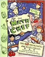 The Math Chef: Over 60 Math Activities and Recipes for Kids (Paperback)