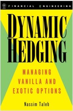 Dynamic Hedging: Managing Vanilla and Exotic Options (Hardcover)