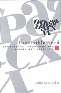The Visible Word: Experimental Typography and Modern Art, 1909-1923 (Paperback, 2)