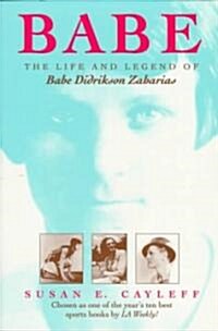 Babe: The Life and Legend of Babe Didrikson Zaharias (Paperback)
