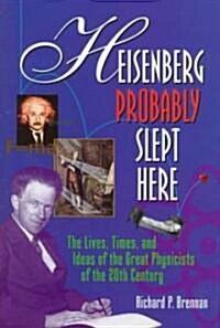 Heisenberg Probably Slept Here (Hardcover)