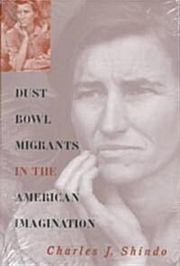 Dust Bowl Migrants in the American Imagination (Hardcover)