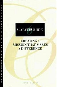Creating a Mission That Makes a Difference (Paperback)