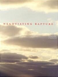 Negotiating Rapture (Paperback)