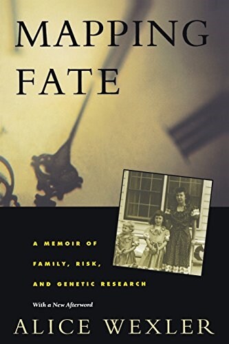 Mapping Fate: A Memoir of Family, Risk, and Genetic Research (Paperback)