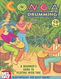 Conga Drumming: A Beginners Guide to Playing with Time [With CD] (Paperback)