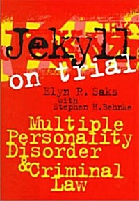 Jekyll on Trial: Multiple Personality Disorder and Criminal Law (Hardcover)