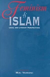 Feminism and Islam: Legal and Literary Perspectives (Paperback)