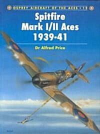 Spitfire Mark I/II Aces 1939–41 (Paperback)