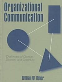 Organizational Communication: Challenges of Change, Diversity, and Continuity (Paperback)