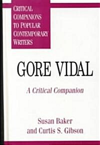 Gore Vidal: A Critical Companion (Hardcover)