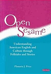 Open Sesame: Understanding American English and Culture Through Folktales and Stories (Paperback)