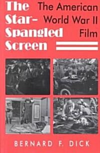The Star-Spangled Screen: The American World War II Film (Paperback)