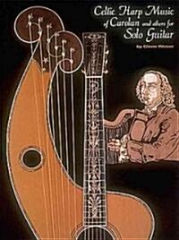 Celtic Harp Music of Carolan and Others for Solo Guitar (Paperback)