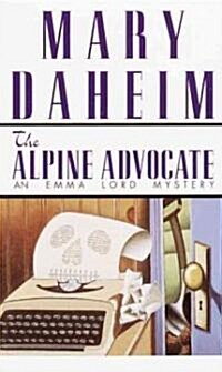 The Alpine Advocate: An Emma Lord Mystery (Mass Market Paperback)