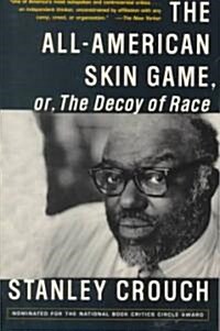 The All-American Skin Game, or Decoy of Race: The Long and the Short of It, 1990-1994 (Paperback)