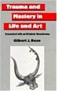 Trauma and Mastery in Life and Art (Paperback, Subsequent)
