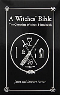 A Witches Bible: The Complete Witches Handbook (Paperback)